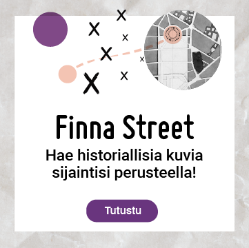 Finna Street – hae historiallisia kuvia sijaintisi perusteella.